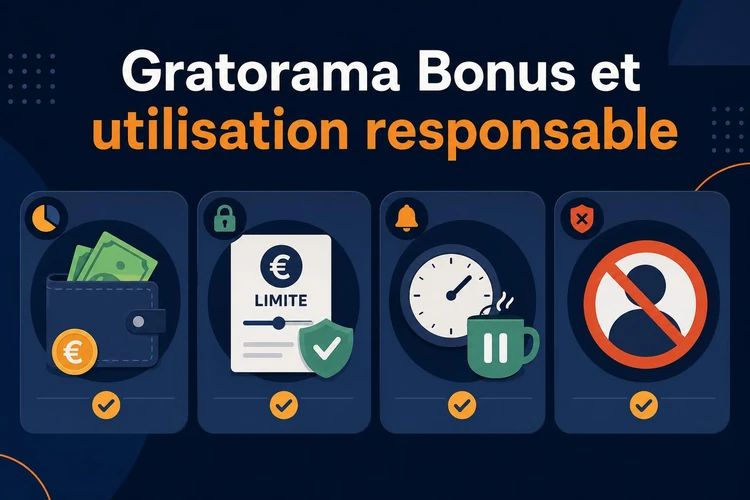 Gratorama Bonus et utilisation responsable